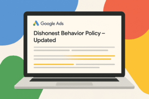 Google Improves Dishonest Behavior Policy for Advertisers